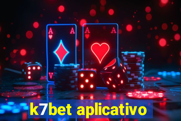 k7bet aplicativo